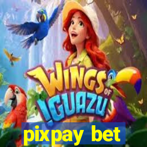 pixpay bet